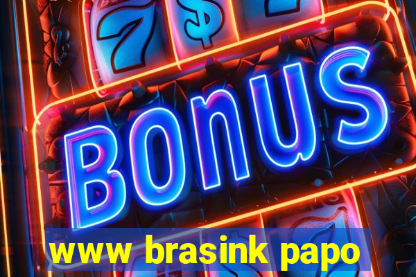 www brasink papo